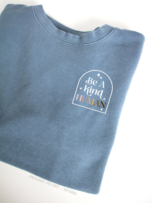 Be A Kind Human - Slate Blue sweatshirt