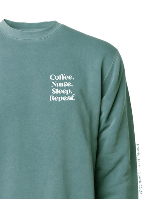 Coffee. Nurse. Sleep. Repeat - Sweatshirts