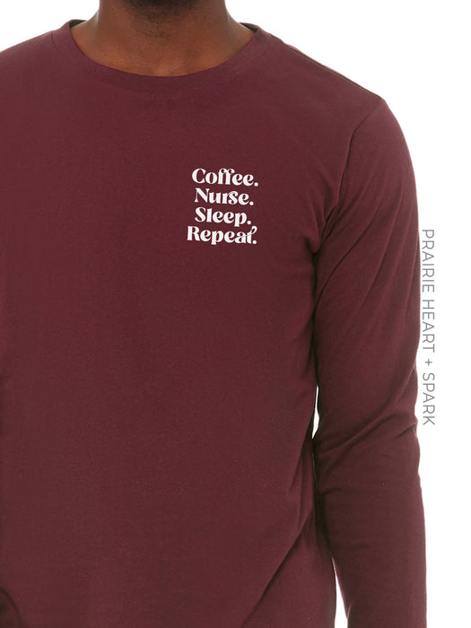 Coffee. Nurse. Sleep. Repeat. - Long Sleeves