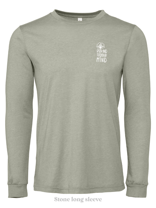 Be Kind to Your Mind - Stone long sleeve