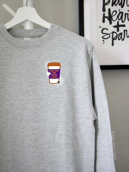 Hocus Pocus Caffeine on an Athletic Grey sweatshirt