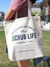 Scrub Life tote